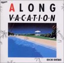 A LONG VACATION