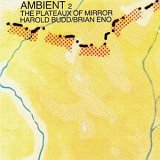 Ambient 2/The Plateaux of Mirror