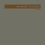 Pass No Past-EPs & Singles