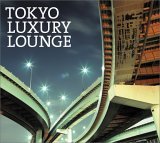 Grand Gallery Presents: Tokyo Luxury Lounge